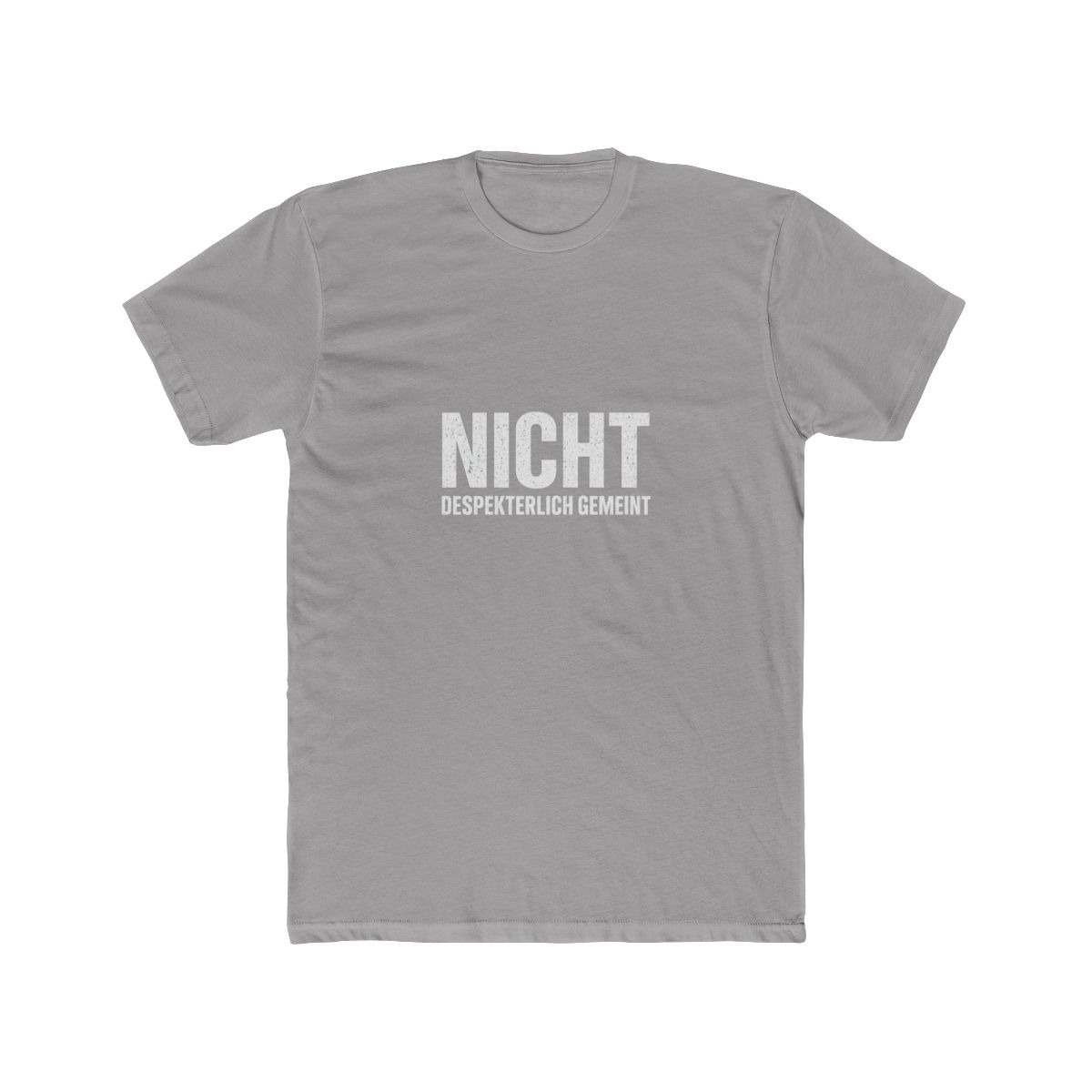 Nicht Despektierlich Gemeint Sarcastic German T-Shirt