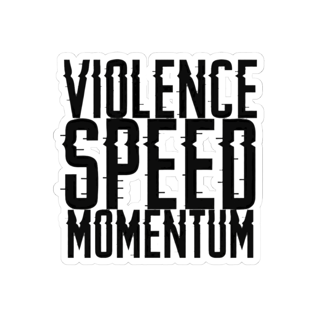 Violence Speed Momentum - Dr. Disrespect Sticker
